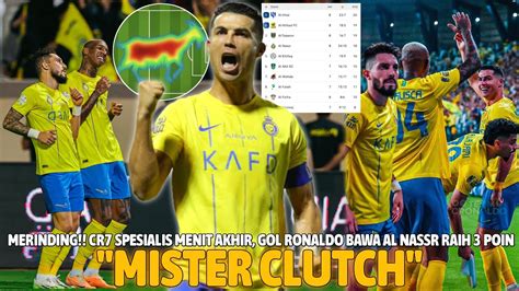 MERINDING Fans Di Buat Kagum Gol RONALDO Menit Akhir Bawa Al Nassr