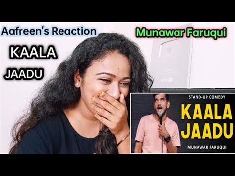 KAALA JAADU MUNAWAR FARUQUI Stand Up Comedy Reaction By Aafreen