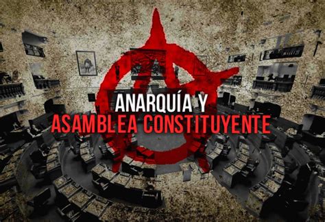 Anarquía Y Asamblea Constituyente El Montonero