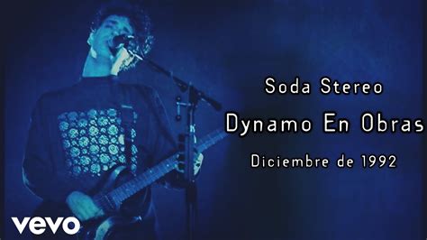 Soda Stereo Dynamo En Obras Diciembre De Youtube