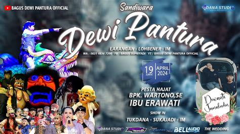 LIVE SANDIWARA DEWI PANTURA PESTA HAJAT BPK WARTONO SE IBU