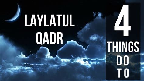 Four Things To Do On Laylatul Qadr Last 10 Nights Youtube