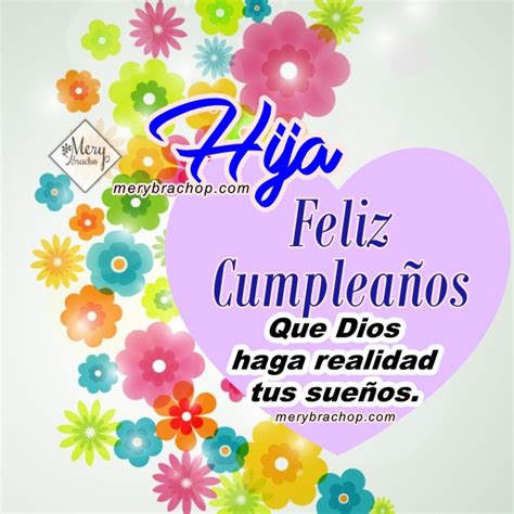 🧡 Bonitos Saludos De Feliz Cumpleaños Para Hija 🧡 Frases Cristianas Para Felicitar Por Mery