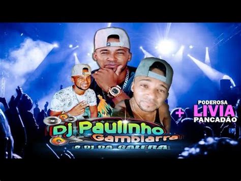 Set Mix Dj Paulinho Gambiarra Os Ritmos Eletr Nico Funk Arrocha