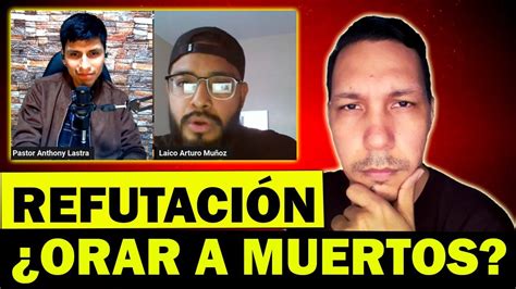 PROTESTANTE REFUTA A CATÓLICO LA INTERCESIÓN DE LOS SANTOS Anthony