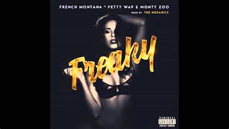 French Montana Freaky Ft Fetty Wap And Monty Zoo Clean Edit Youtube