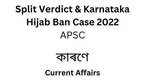 6 Split Verdict Karnataka Hijab Ban Case Current Topic APSC