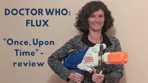 Doctor Who Flux Once Upon Time Review YouTube