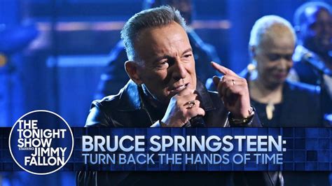 Bruce Springsteen Turn Back The Hands Of Time The Tonight Show