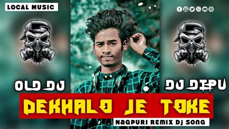 Dekhalo JE ToKe Ll Old Nagpuri Dj Song Ll Nagpuri REmix Song 2023 Ll Dj