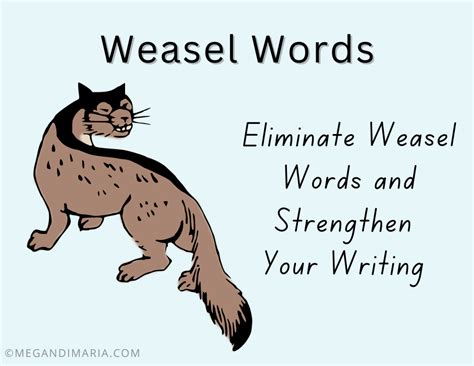 Eliminate Weasel Words And Strengthen Your Writing