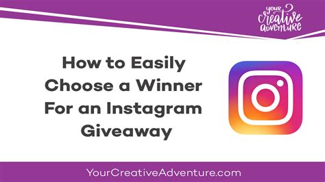 How to Easily Choose a Winner For an Instagram Giveaway - Your Creative Adventure