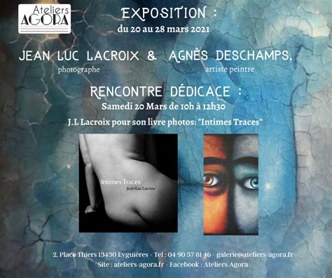 Exposition JL Lacroix Agnès Deschamps du 20 au 28 mars 2021 Les