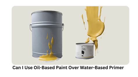 Ask the Expert: Can I Use Oil-Based Paint Over Water-Based Primer ...