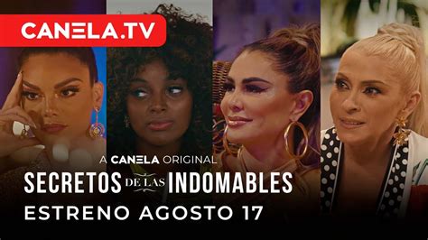 SecretosDeLasIndomables Gran Estreno 17 De Agosto Canela TV YouTube