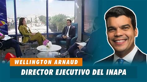 Wellington Arnaud Director Ejecutivo Del Inapa Matinal Youtube