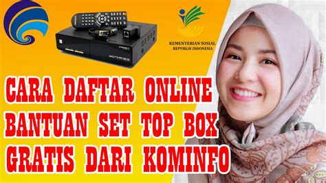 Cara Daftar Online Bantuan Set Top Box Kominfo Pakai Cara Ini Bisa