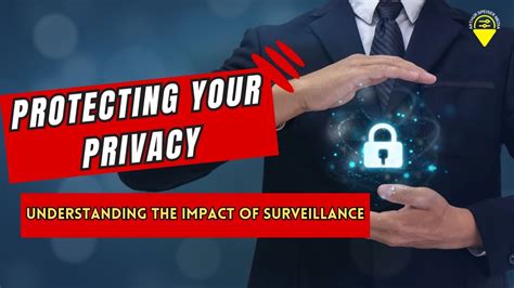 Protecting Your Privacy Understanding The Impact Of Surveillance Youtube