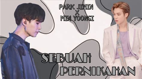 Oneshoot Bts [yoongi X Jimin] •sebuah Pernikahan🍃 1 Happy Sad End Youtube