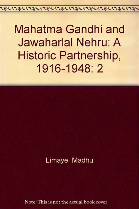 Mahatma Gandhi and Jawaharlal Nehru: A Historic Partnership, 1916-1948 ...