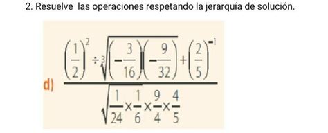 Solved 2 Resuelve las operaciones respetando la jerarquía de solución