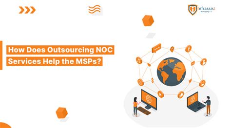 How Do Outsourced Noc Services Help The Msps