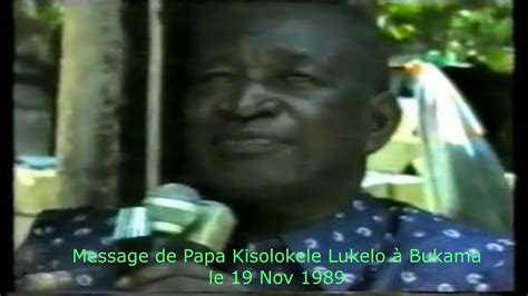 Message De Papa Kisolokele Lukelo Bukama Nov Youtube