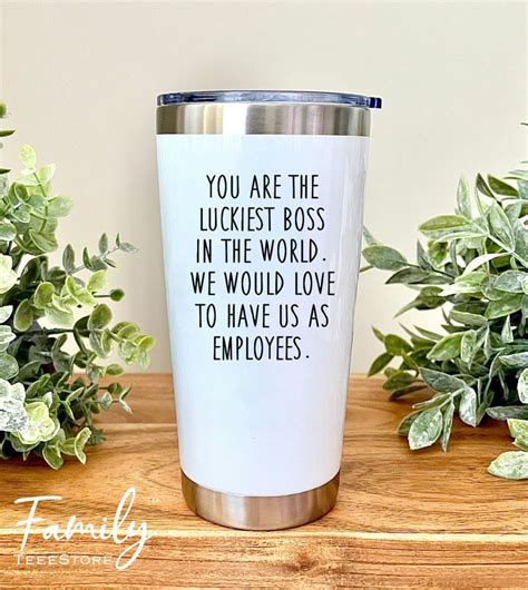 You're the Luckiest Boss... 20oz Tumbler Funny Boss Gift Boss Tumbler ...