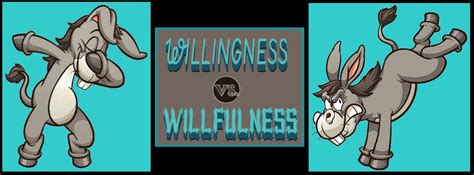 2 8 Willingness Vs Willfulness Dialectical Behavioral Training