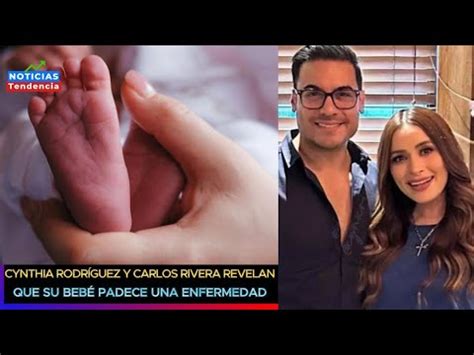 Cynthia Rodríguez y Carlos Rivera revelan que su bebé padece una