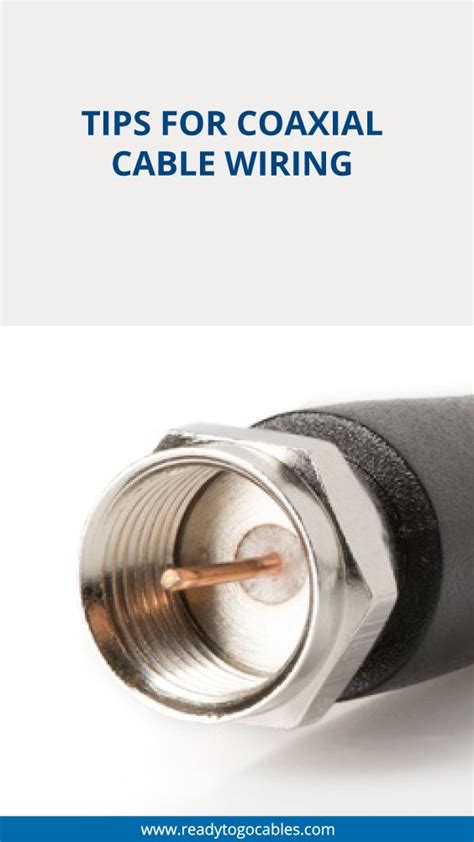 Tips for Coaxial Cable Wiring | Cable wire, Wire, Cable