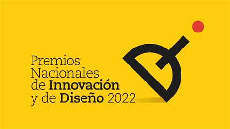 Premios Nacionales de Innovación y de Diseño 2022 YouTube