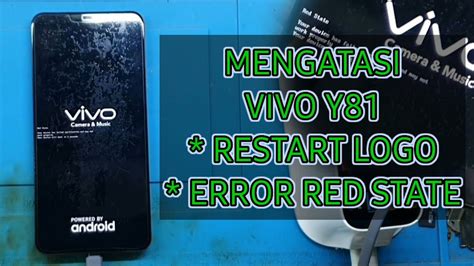 SUKSES CARA FLASH VIVO Y81 PD1732cf MENGATASI VIVO Y81 RESTART