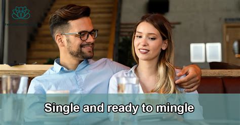 Single And Ready To Mingle Find Love The Ultimate Guide