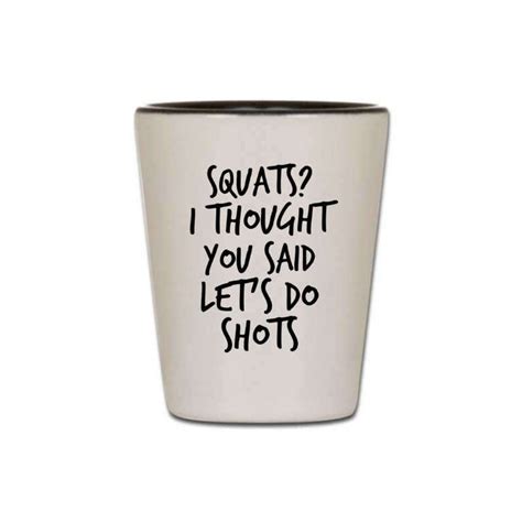 Funny Shot Glass Squats I Thought You Said Shots Cute Etsy