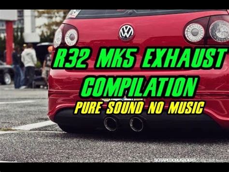 VW Golf MK5 R32 VR6 ULTIMATE EXHAUST SOUND COMPILATION YouTube