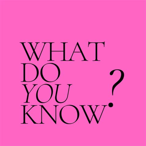 What Do You Know Podcast On Spotify