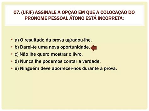 Corrija As Orações Em Que Há Erro De Colocação Pronominal