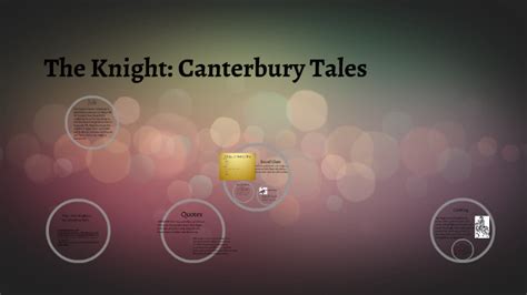 The Knight: Canterbury Tales by Barry Shumpert on Prezi