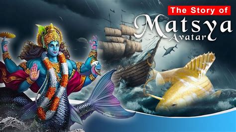 Matsya Avatar Story Of Lord Vishnu S First Avatar First Human