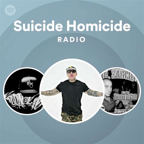 Suicide Homicide Radio Playlist By Spotify Spotify