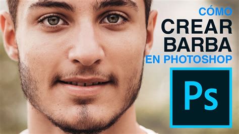 Crear Barba En Photoshop Te Sorprender El Resultado Youtube