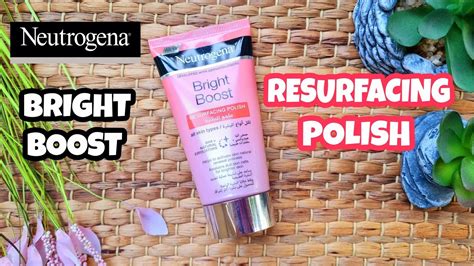 Neutrogena Bright Boost Resurfacing Polish Review YouTube