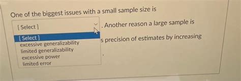 Solved One of the biggest issues with a small sample size is | Chegg.com