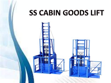 Ss Cabin Goods Lift Chennai Tamil Nadu Andhra Kerala Karnataka