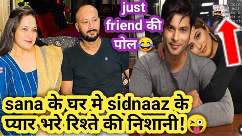 Sidnaaz के प्यार भरे रिशते की निशानी है Sana के घर पर😲 Sidnaaz