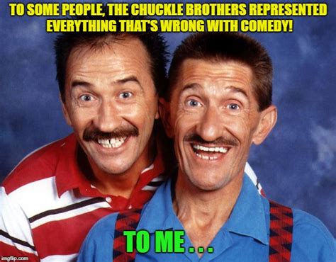 chuckle brothers Memes & GIFs - Imgflip