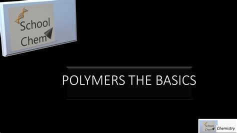 Polymers The Basics Youtube