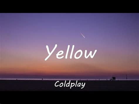 Coldplay Yellow Lyrics Youtube