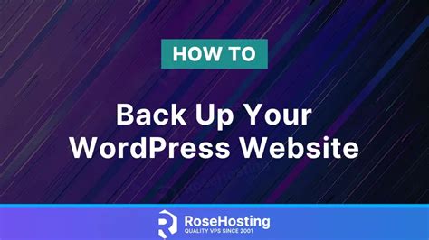 How To Backup WordPress Site Manual And Plugin Methods RoseHosting